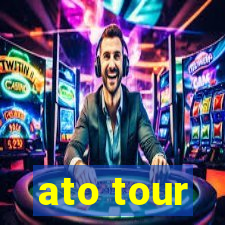 ato tour